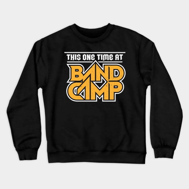 This One Time at Band Camp Crewneck Sweatshirt by RetroReview